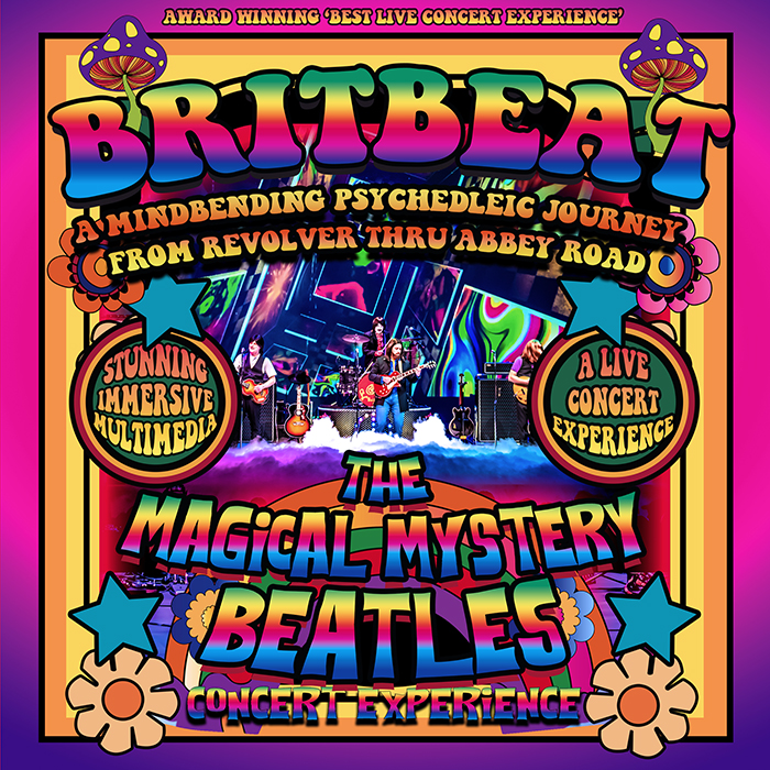 BritBeat: The Magical Mystery Beatles Concert Experience to Transform Heritage Center into a Technicolor Time Machine Celebrating the Beatles