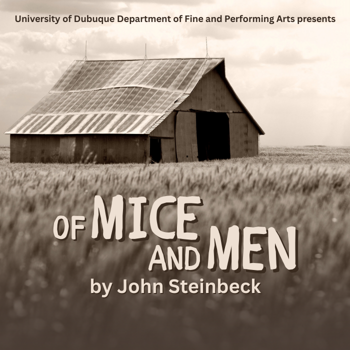 Fall Theatre Production: "Of Mice and Men" by John Steinbeck